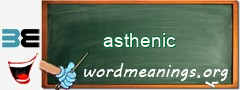WordMeaning blackboard for asthenic